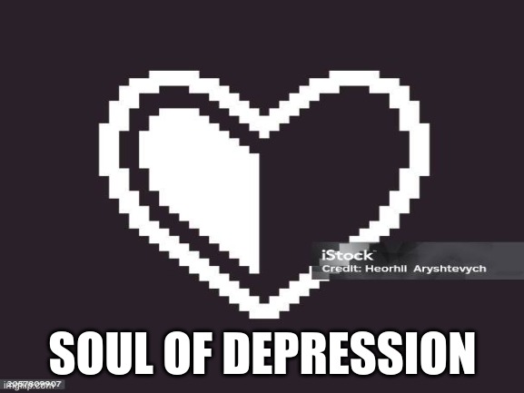 last soul of the day | SOUL OF DEPRESSION | image tagged in corrupted verse,undertale,soul,undertale aus | made w/ Imgflip meme maker