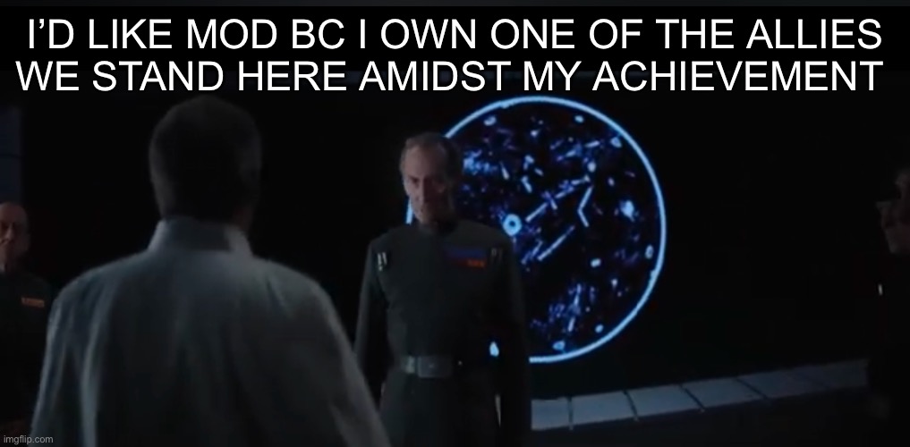 We stand here amidst my achievement not yours | I’D LIKE MOD BC I OWN ONE OF THE ALLIES
WE STAND HERE AMIDST MY ACHIEVEMENT | image tagged in we stand here amidst my achievement not yours | made w/ Imgflip meme maker