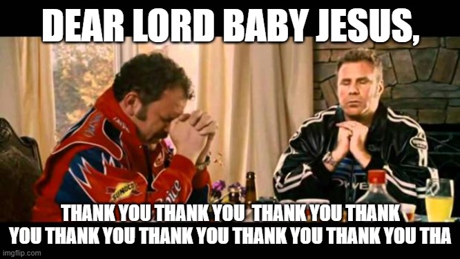 trump wins thank you | DEAR LORD BABY JESUS, THANK YOU THANK YOU  THANK YOU THANK YOU THANK YOU THANK YOU THANK YOU THANK YOU THA | image tagged in dear lord baby jesus | made w/ Imgflip meme maker