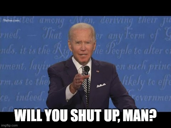 WILL YOU SHUT UP, MAN? | made w/ Imgflip meme maker