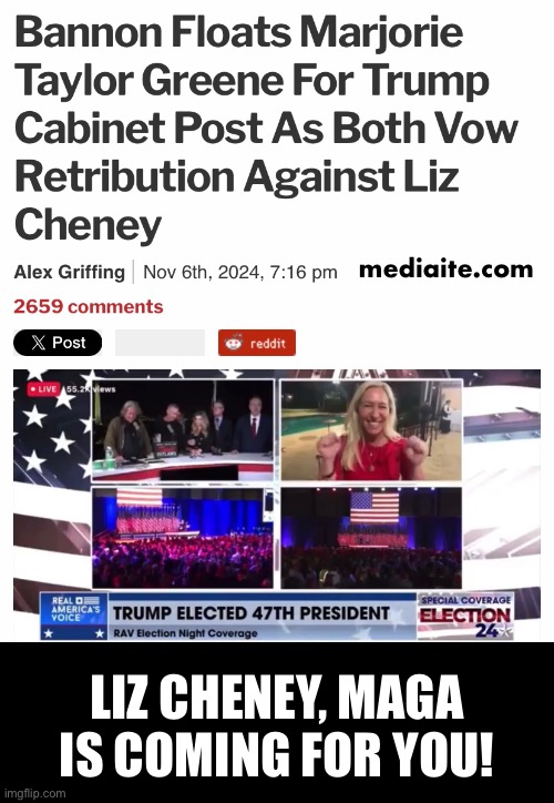 LIZ CHENEY, MAGA HAS THE RECEIPTS! | mediaite.com; LIZ CHENEY, MAGA
IS COMING FOR YOU! | image tagged in president trump,donald trump,republican party,maga,america first,justice | made w/ Imgflip meme maker