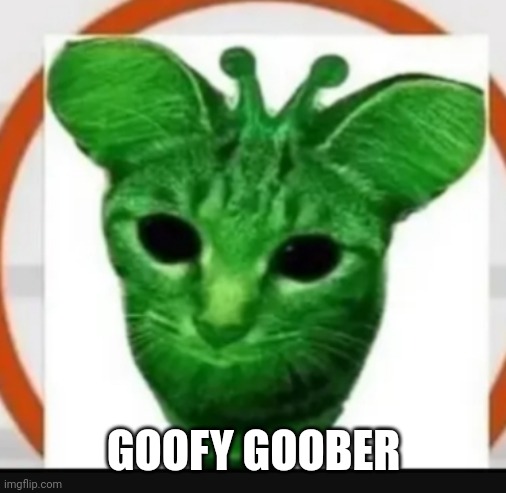 GOOFY GOOBER | made w/ Imgflip meme maker