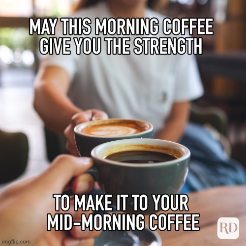 Reality | image tagged in reality,coffee,first,next,seriously | made w/ Imgflip meme maker