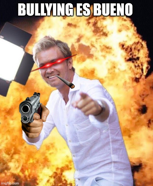 Nico Rosberg in flames | BULLYING ES BUENO | image tagged in nico rosberg in flames,shitpost | made w/ Imgflip meme maker