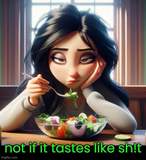 not if it tastes like sh!t | made w/ Imgflip meme maker