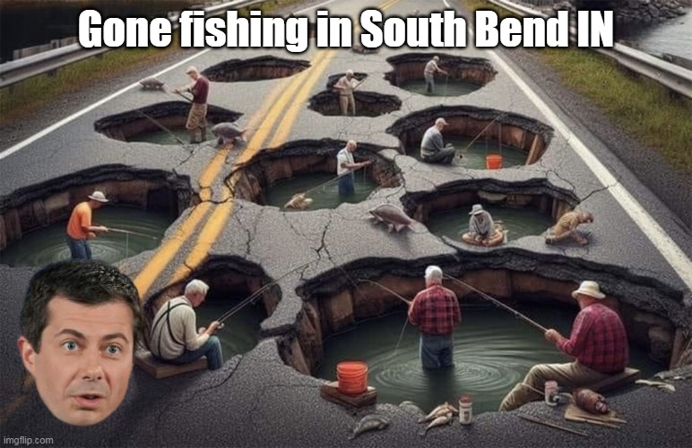 Gone fishing in South Bend IN | made w/ Imgflip meme maker