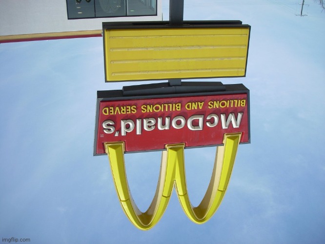 McDonald's Sign | image tagged in mcdonald's sign | made w/ Imgflip meme maker