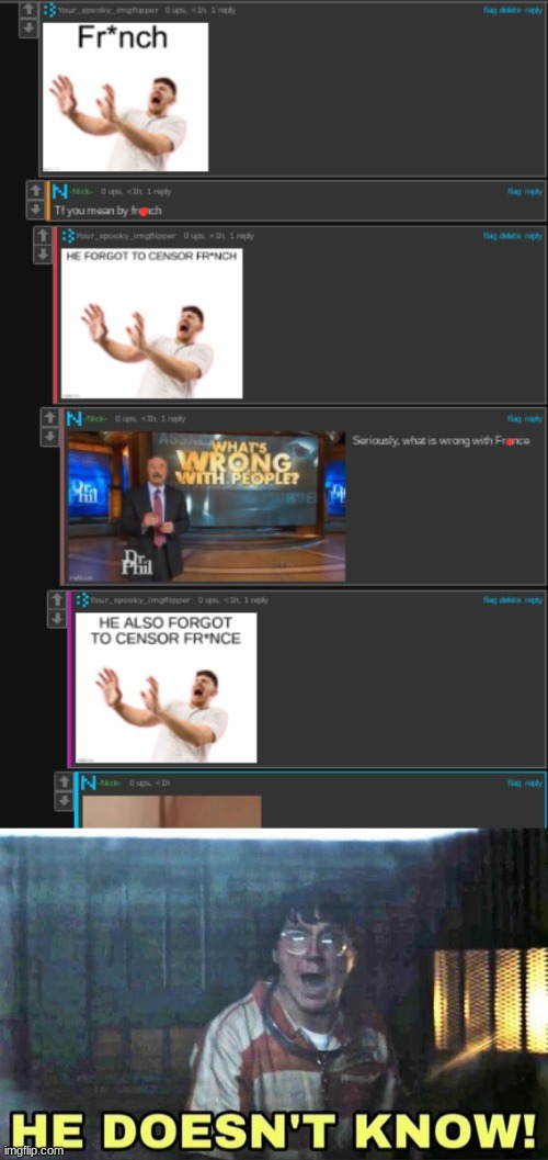 i almost forger to censor Fr*nch | made w/ Imgflip meme maker