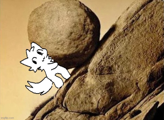 one must imagine | image tagged in sisyphus | made w/ Imgflip meme maker