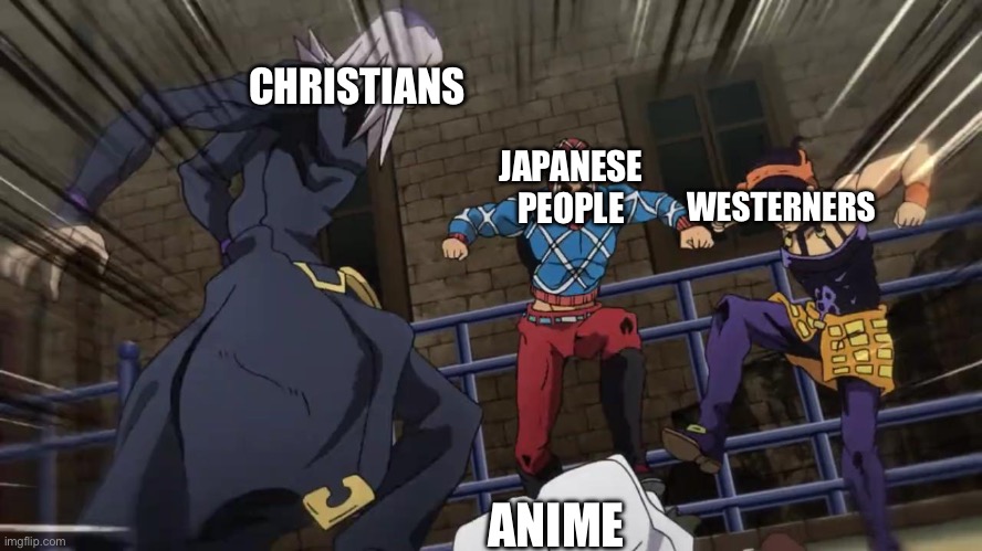 anti anime memes be like: | CHRISTIANS; JAPANESE PEOPLE; WESTERNERS; ANIME | image tagged in jojo gang beating up,anime is shit,fuck anime,anime sucks,i hate anime,anime is stupid | made w/ Imgflip meme maker