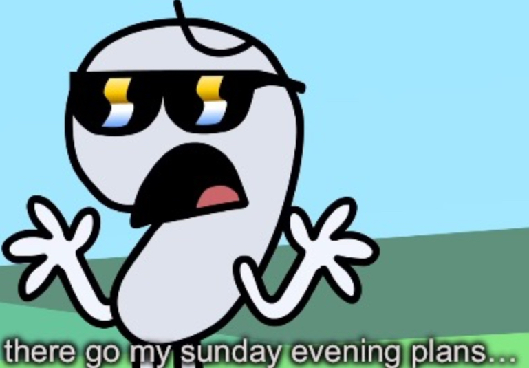 there go his sunday evening plans Blank Meme Template