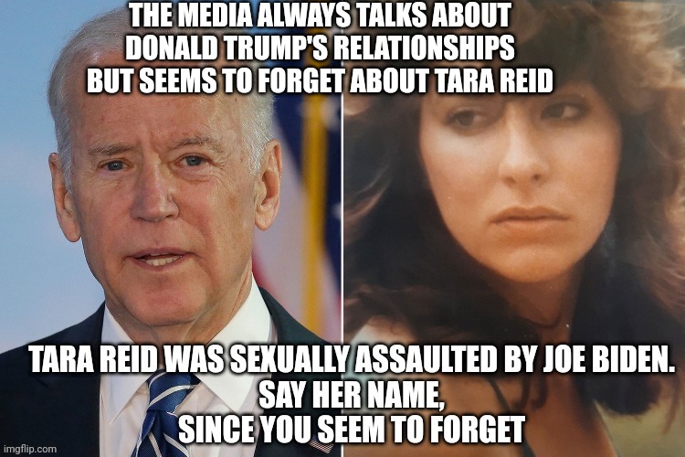 THE MEDIA ALWAYS TALKS ABOUT DONALD TRUMP'S RELATIONSHIPS
BUT SEEMS TO FORGET ABOUT TARA REID | made w/ Imgflip meme maker