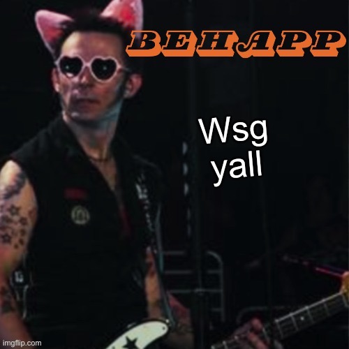 Behapp | Wsg y’all | image tagged in behapp | made w/ Imgflip meme maker