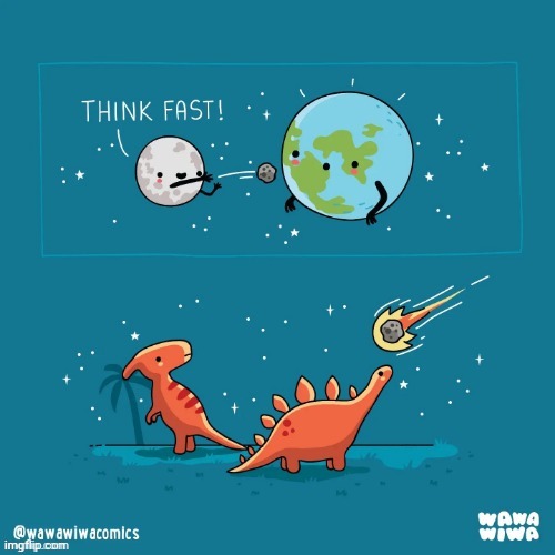 Striking | image tagged in asteroid,meteor,earth,dinosaurs,comics,comics/cartoons | made w/ Imgflip meme maker