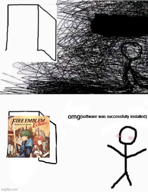 omg guys its! | (software was successfully installed) | image tagged in omg guys its | made w/ Imgflip meme maker