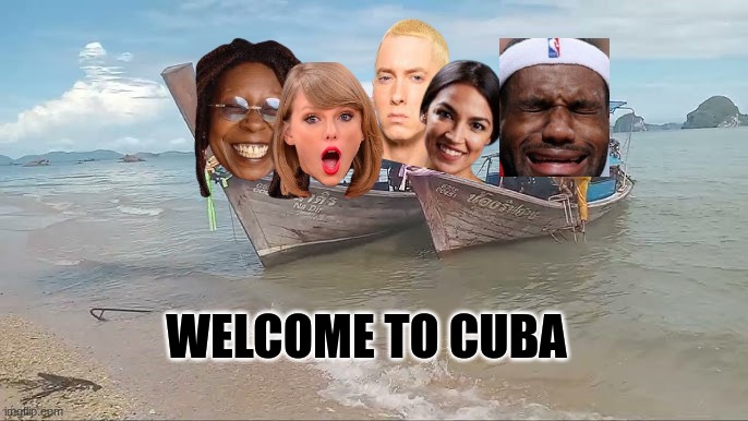 Welcome to Cuba meme | WELCOME TO CUBA | image tagged in memes,funny memes,lebron james,taylor swift,whoopi goldberg,eminem | made w/ Imgflip meme maker