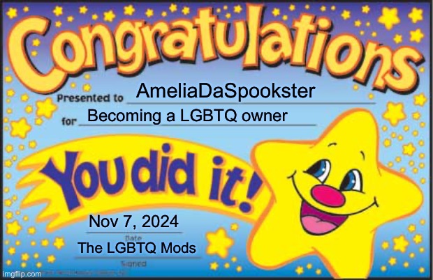 Congratulations to Amelia | AmeliaDaSpookster; Becoming a LGBTQ owner; Nov 7, 2024; The LGBTQ Mods | image tagged in happy star congratulations,congratulations,congrats,mods,imgflip mods,lgbtq | made w/ Imgflip meme maker