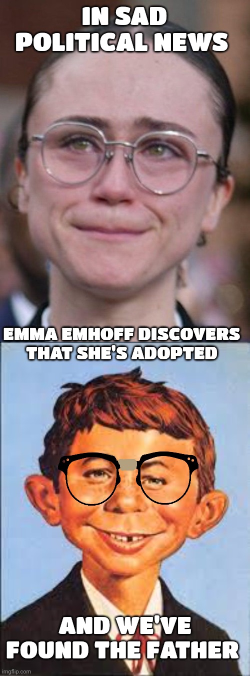 Emma Emhoff | IN SAD POLITICAL NEWS; EMMA EMHOFF DISCOVERS THAT SHE'S ADOPTED; AND WE'VE FOUND THE FATHER | image tagged in political meme | made w/ Imgflip meme maker