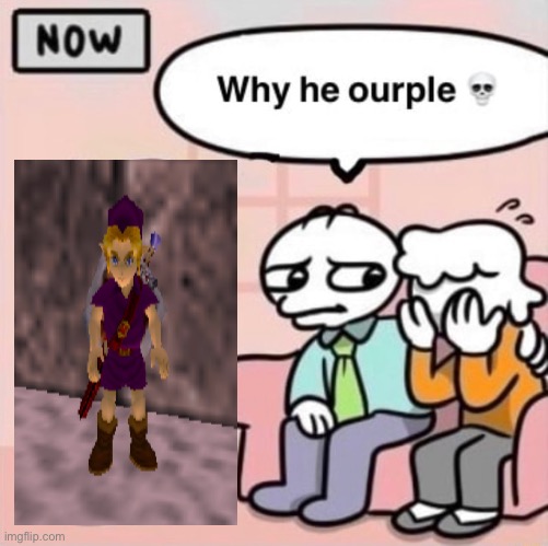 Why he ourple ? | image tagged in why he ourple | made w/ Imgflip meme maker