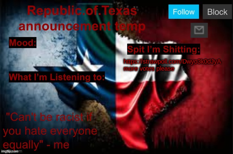 Republic of Texas announcement template (thanks celestial) | https://strawpoll.com/Dwyo3k0dJyA more votes please | image tagged in republic of texas announcement template thanks celestial | made w/ Imgflip meme maker