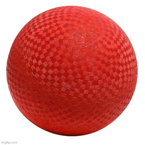 all i can hear is [THWINK] | image tagged in kickball | made w/ Imgflip meme maker