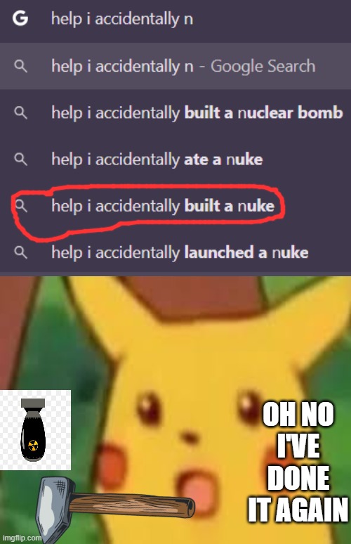 i did it again | OH NO I'VE DONE IT AGAIN | image tagged in i,fucked,your,mom | made w/ Imgflip meme maker