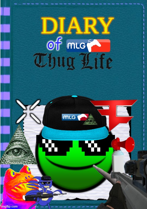 MLG be like: | of | image tagged in diary of a wimpy kid blank cover | made w/ Imgflip meme maker