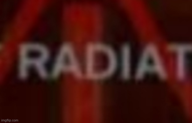 RADIAT | made w/ Imgflip meme maker