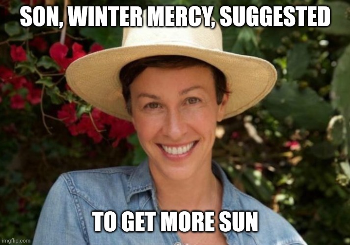 SON, WINTER MERCY, SUGGESTED TO GET MORE SUN | made w/ Imgflip meme maker