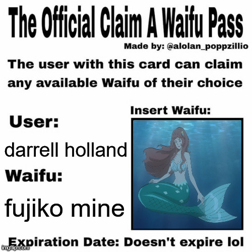 claim a anime waifu pass | darrell holland; fujiko mine | image tagged in claim a waifu pass,anime,anime meme,redheads,mermaid,holland | made w/ Imgflip meme maker