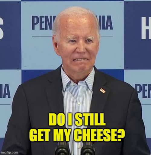 Cheese Seeker | DO I STILL GET MY CHEESE? | image tagged in sleepy joseph | made w/ Imgflip meme maker