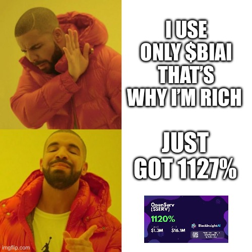 Drake Blank | I USE ONLY $BIAI THAT’S WHY I’M RICH; JUST GOT 1127% | image tagged in drake blank | made w/ Imgflip meme maker