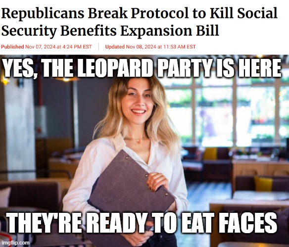 And it's not even January. | YES, THE LEOPARD PARTY IS HERE; THEY'RE READY TO EAT FACES | image tagged in leopards eating faces,republicans | made w/ Imgflip meme maker