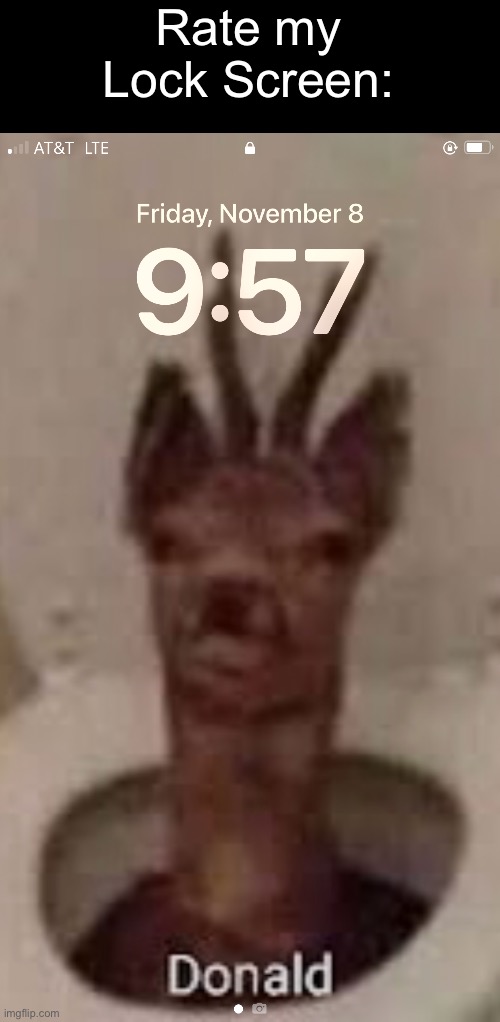 . | Rate my Lock Screen: | made w/ Imgflip meme maker