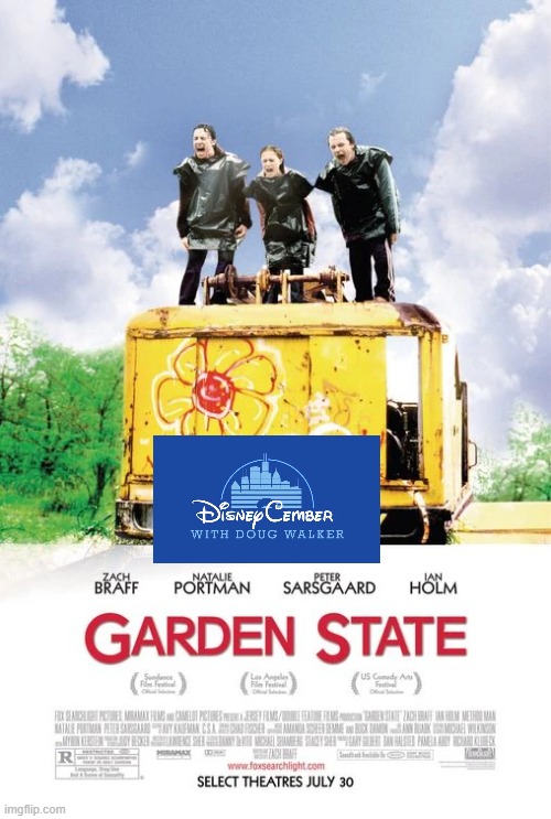 disneycember: garden state | image tagged in disneycember,searchlight pictures,movie reviews,2000s,nostalgia critic | made w/ Imgflip meme maker