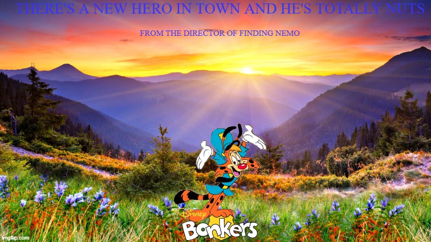 movies that might happen someday part 213 | THERE'S A NEW HERO IN TOWN AND HE'S TOTALLY NUTS; FROM THE DIRECTOR OF FINDING NEMO | image tagged in sunrise,disney,fake,live action,pg-13,streaming | made w/ Imgflip meme maker