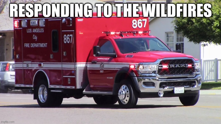 RESPONDING TO THE WILDFIRES | made w/ Imgflip meme maker