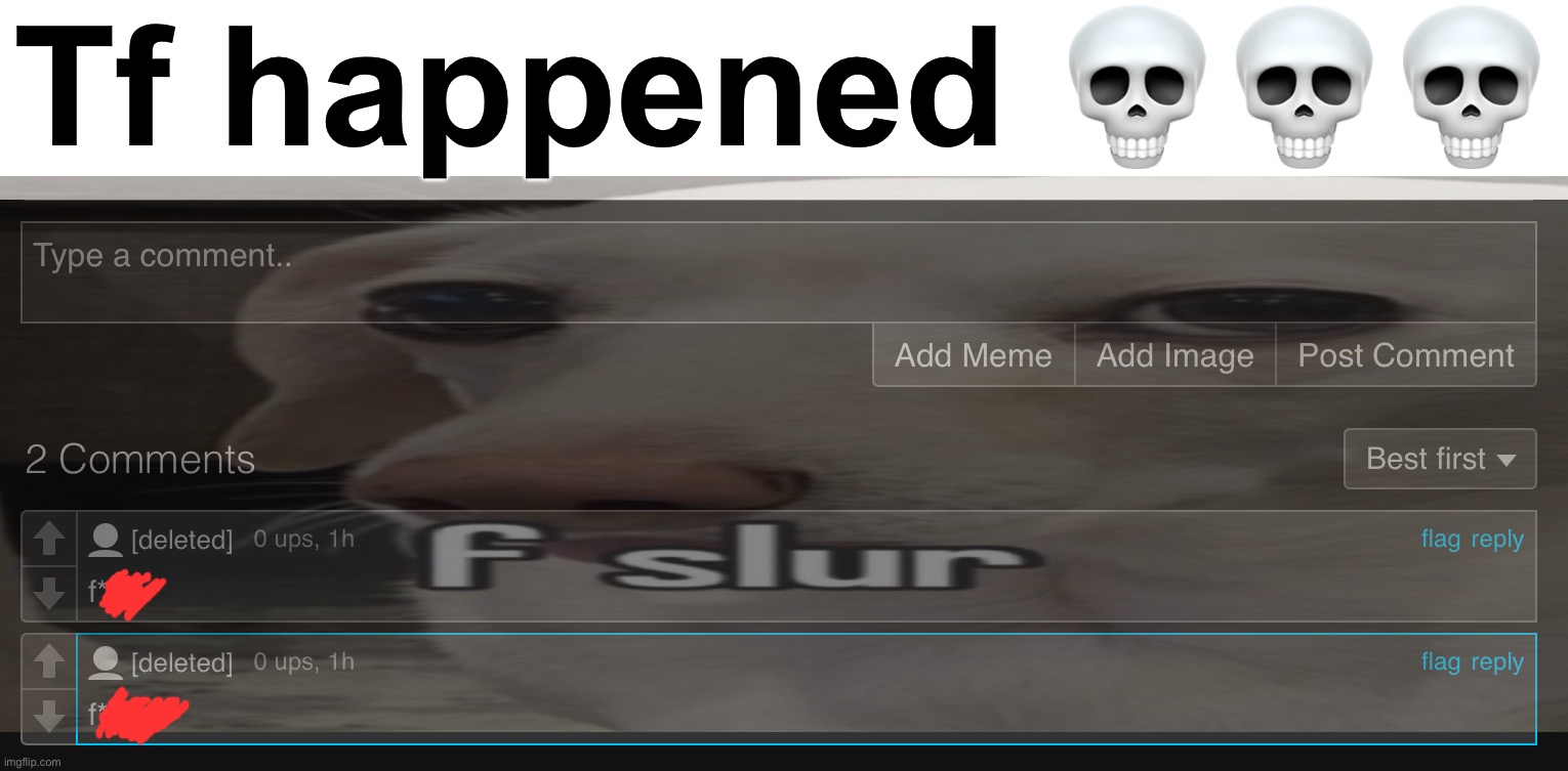 Tf happened 💀💀💀 | made w/ Imgflip meme maker