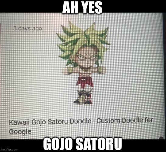 Who else? | AH YES; GOJO SATORU | made w/ Imgflip meme maker