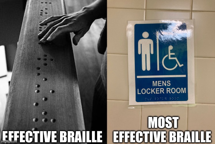 The True Most Effective Braille | MOST EFFECTIVE BRAILLE; EFFECTIVE BRAILLE | image tagged in braille,most effective braille | made w/ Imgflip meme maker