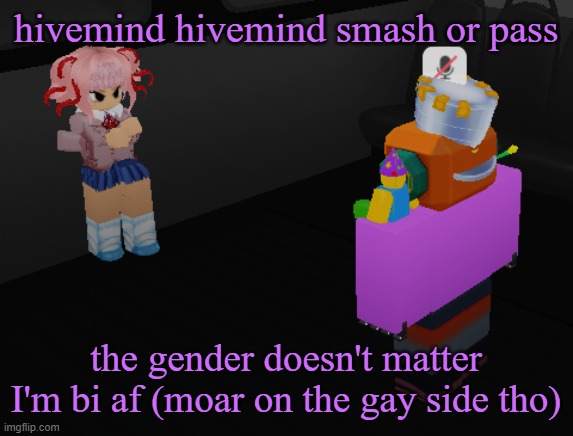 why is natsuki in item asylum | hivemind hivemind smash or pass; the gender doesn't matter I'm bi af (moar on the gay side tho) | image tagged in why is natsuki in item asylum,cinnabox announcement | made w/ Imgflip meme maker