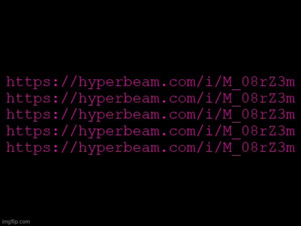 https://hyperbeam.com/i/M_08rZ3m

https://hyperbeam.com/i/M_08rZ3m

https://hyperbeam.com/i/M_08rZ3m

https://hyperbeam.com/i/M_08rZ3m
https://hyperbeam.com/i/M_08rZ3m | made w/ Imgflip meme maker