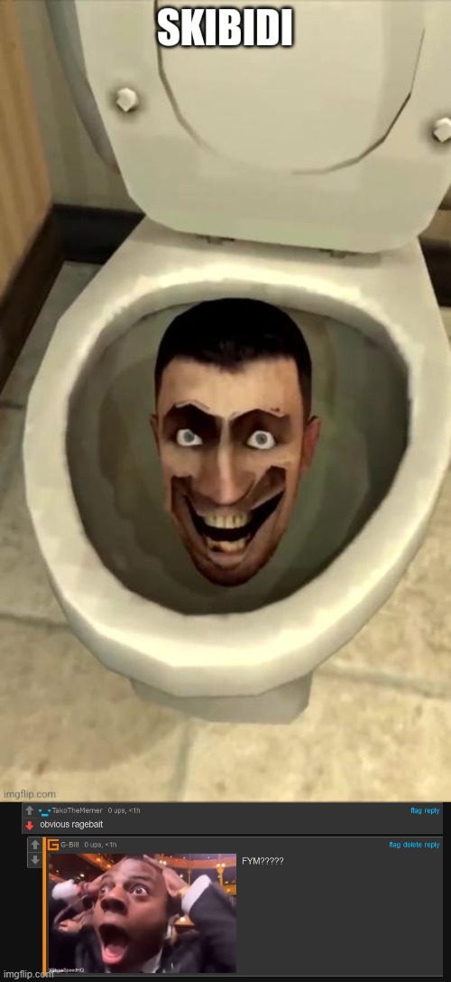tako when he sees skipidi toiler "oBvIoUs RaGeBaIt!!1!!" | made w/ Imgflip meme maker