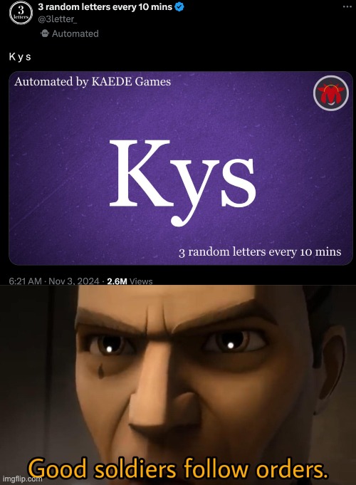 kys (keep yourself safe) | image tagged in good soldiers follow orders | made w/ Imgflip meme maker