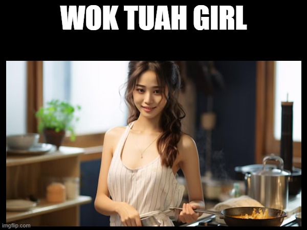 Tuah variant 1 | WOK TUAH GIRL | image tagged in hawk tuah,funny memes | made w/ Imgflip meme maker