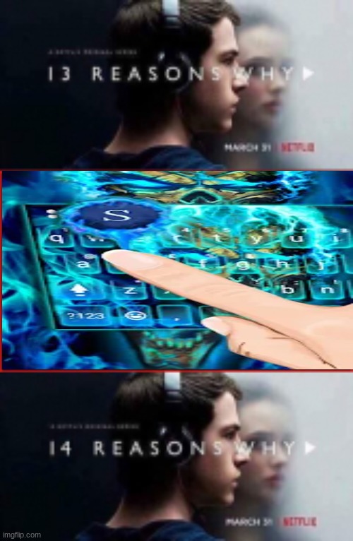 s | image tagged in 13 reasons why | made w/ Imgflip meme maker