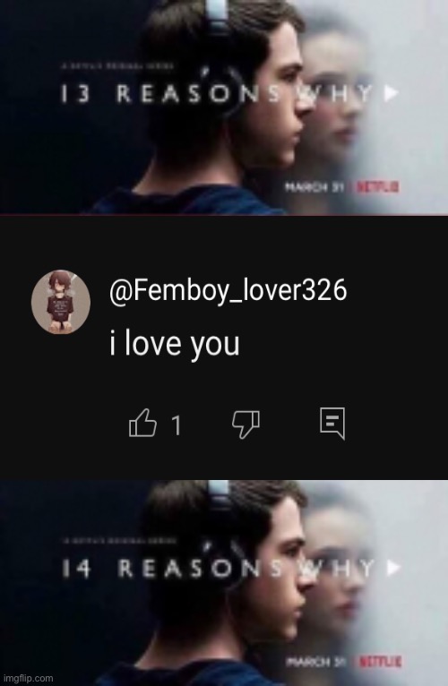 13 reasons why | image tagged in 13 reasons why | made w/ Imgflip meme maker