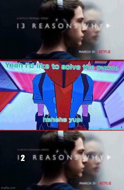 13 reasons why | 2 | image tagged in 13 reasons why | made w/ Imgflip meme maker