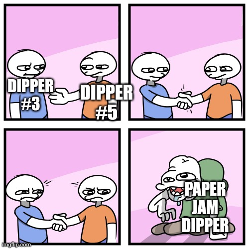 Just a gravity falls meme | DIPPER #3; DIPPER #5; PAPER JAM DIPPER | image tagged in acquired tastes,gravity falls | made w/ Imgflip meme maker