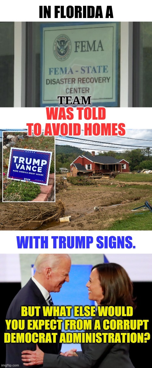 When Your Government Works Against You | image tagged in memes,fema,no help for you,donald trump,sign,government corruption | made w/ Imgflip meme maker